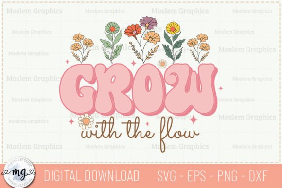 Download Grow with the Flow - Positive Quotes SVG - Quotes Collection